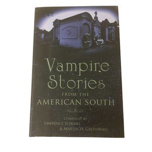 Vampire Stories from the American South By: Lawrence Schindler & Martin H. Green
